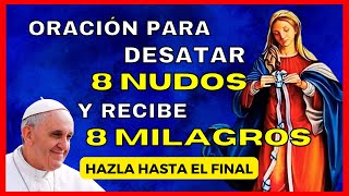 ORACIÓN A LA VIRGEN DESATANUDOS 8 NUDOS 8 MILAGROS 🙏CASOS DIFÍCILES❤️Miércoles 29 de enero de 2025