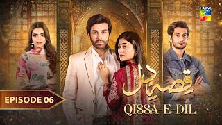 Qissa-e-Dil - Episode 06 - 2nd August 2024 - [ Azfar Rehman \u0026 Hina Afridi ] - HUM TV