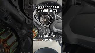 2014 Yamaha FZ1 Stator Rotor ... no update needed.