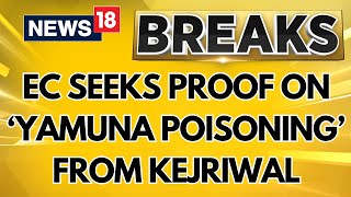 Delhi Elections 2025: EC Notice To Arvind Kejriwal On Yamuna Poisoning Claims, Seeks ‘Proof'