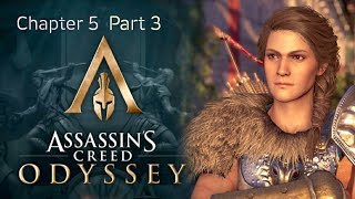 Assassin's Creed Odyssey Chapter 5 Main Storyline Quests: [Part~3]