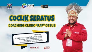 COCLICK SERATUS “Coaching Clinic Rencana Anggaran Pembiayaan Otsus”