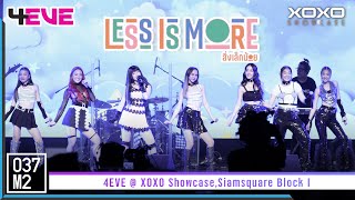 4EVE - สิ่งเล็กน้อย ( LESS IS MORE ) @ XOXO Showcase, Siam Square [Overall Stage 4K 60p] 220902