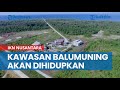 Kawasan Industri Buluminung dan KEK Maloy akan Dihidupkan Karena Terkoneksi IKN Nusantara