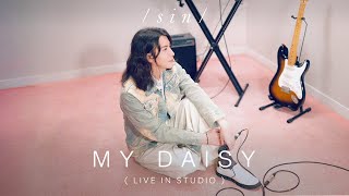 My Daisy (Cover) - SIN | Live in Studio 🌼