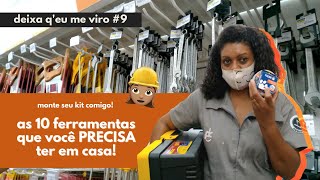 AS 10 FERRAMENTAS ESSENCIAIS PARA A SUA CASA! | DEIXA Q'EU ME VIRO!