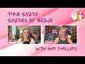 Pink Shade Podcast: Shades of Bravo with Amy Phillips (Drama, Darling!)