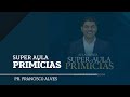 SUPER AULA - PRIMÍCIAS