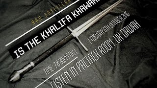 Is the Khilafah Khawaarij | Abu Sayfillaah