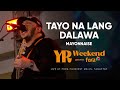 Tayo Na Lang Dalawa live from Fora Mall, Tagaytay | YR Weekend