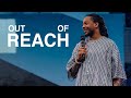 OUT OF REACH | PROPHETIC SERVICE | PROPHET LOVY L. ELIAS