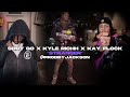 Sdot Go X Kyle Richh X Kay Flock - 