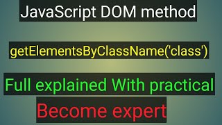 JavaScript DOM method document.getElementsByClassName('class') full explained || javaScript tricks