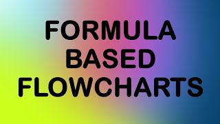 Formula Based - Flowcharts
