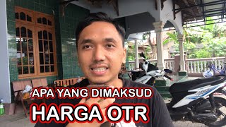 Apa Yang Dimaksud Harga OTR?