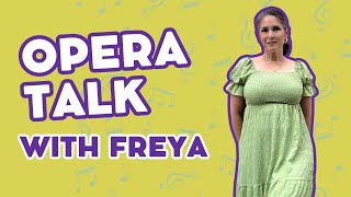 Opera Talk with Freya: How opera singing has evolved over time