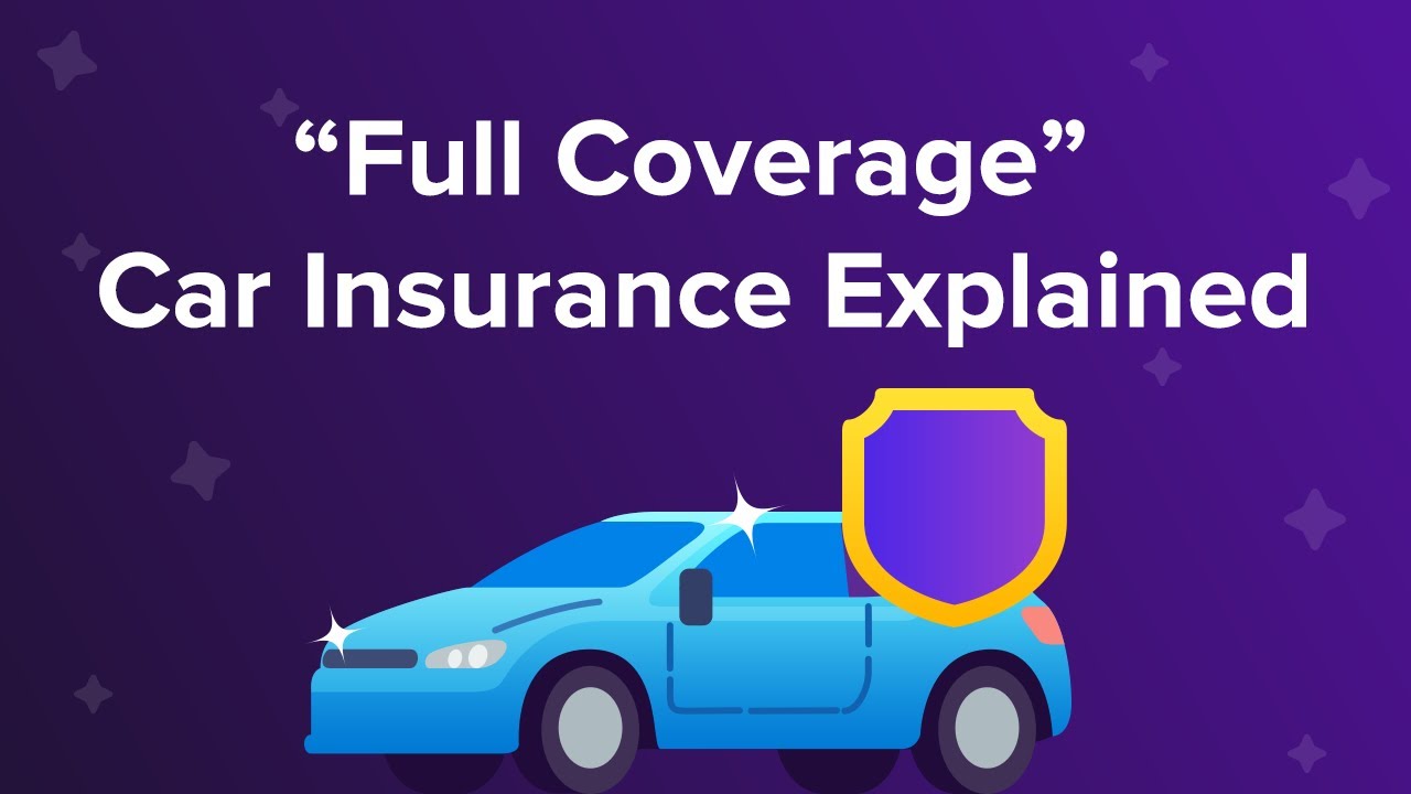Full Coverage Car Insurance Explained Youtube