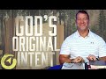 God’s Original Intent | Living with Purpose