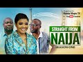 Straight from Naija (Episode 4) Nigerian Movie 2024 |Bayo Alawiye |Oluwatosin Ojo |