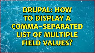 Drupal: How to display a comma-separated list of multiple field values? (3 Solutions!!)