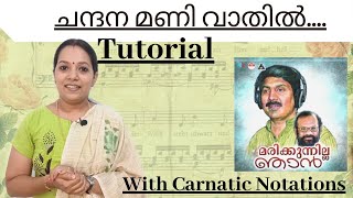 Chandanamani Vaathil|Tutorial with Carnatic Notations||Learn to sing better