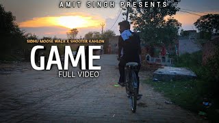 GAME (Full Video) Shooter Kahlon | Sidhu Moose Wala | Hunny PK Films | Gold Media | 5911 Records AS