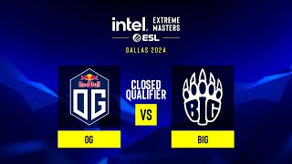 OG vs. BIG - IEM Dallas 2025 Europe Closed Qualifier - Lower bracket