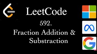 Leetcode | 592 | Fraction Addition and Subtraction #leetcode #592 #faang #faangm