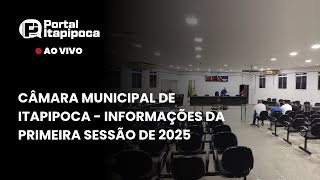 Câmara municipal de Itapipoca - INFORMAÇÕES DA PRIMEIRA SESSÃO DE 2025