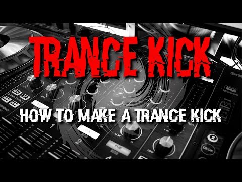 HOW TO MAKE A TRANCE KICK (TUTORIAL) - Quick & Easy in FL Studio! HOW TO MAKE A TRANCE KICK (TUTORIAL) - Quick & Easy in FL Studio!