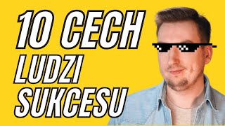 🏆 10 cech ludzi sukcesu