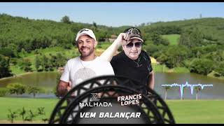 Vem Balançar Zé Malhada e Francis Lopes - Forrozão Atualizado 2025