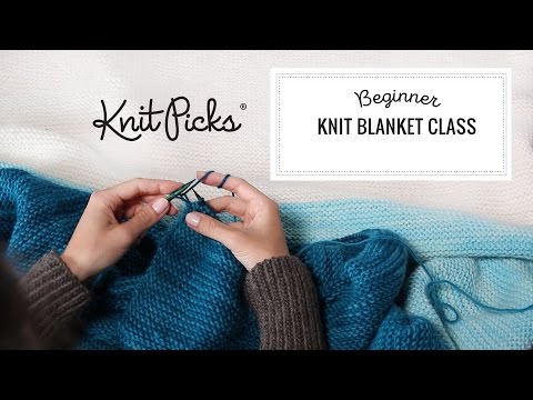 Beginner Knit Blanket Class, Full Class Beginner Knit Blanket Class, Full Class