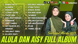 Sholawat Terbaru 2023 || Sholawat Alula & Aisy - Rahmatun Lil 'alameen, Wahdana, Yaasir Lana ||