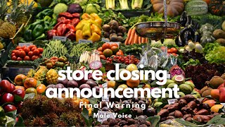 Male Voice - Final Store Closing Announcement