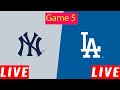 Los Angeles Dodgers vs New York Yankees  LIVE | Game 5 | 2024 MLB World Series 10/31/2024