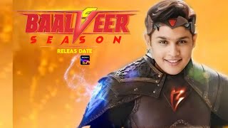 Baalveer S5 | Ep 01 | Releas Date | Cast And Storyline | Baalveer s5 kab ayega | New Update