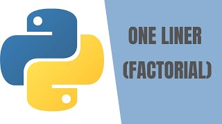 Calculate Factorial using Python | ONE LINER
