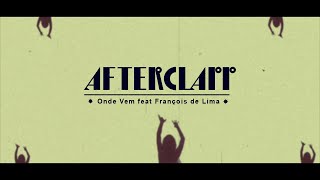 Afterclapp // Onde Vem (ft. François de Lima) [Official Video]