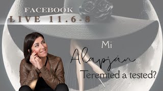 Mi alapján teremted a tested? Facebook Live sorozat, 1. rész