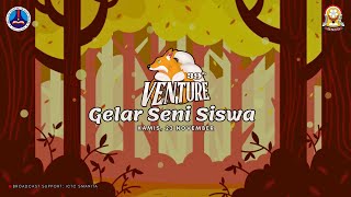 GELAR SENI SISWA SMA NEGERI 1 TAMAN 2023 - VENTURE