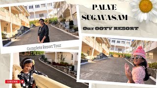 Ooty Diaries | Episode 2 | Palve Sugavasam | Our Ooty Resort Tour