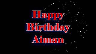 Happy Birthday Aiman - Geburtstagslied für Aiman