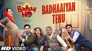 Badhaaiyan Tenu Video Song | Badhaai Ho | Ayushmann Khurrana, Sanya Malhotra | Tanishk B |Jordan