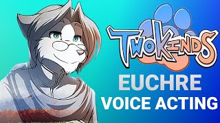 TwoKinds - Euchre Voice Acting