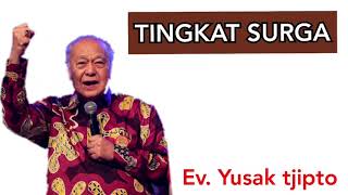 Ev. Yusak tjipto : tingkat surga (khotbah audio)