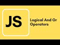 Javascript Tutorial - 18 - Logical And Or Operators