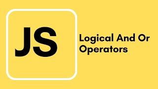 Javascript Tutorial - 18 - Logical And Or Operators