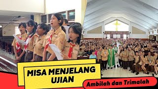 Ambilah dan Trimalah_MISA MENJELANG UJIAN