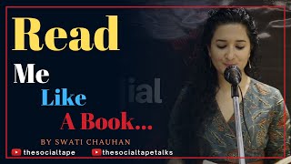 Read Me Like A Book | Best Poetry For Girls by Swati Chauhan | The Social Tape | TST Talks